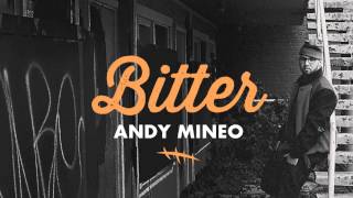 Andy Mineo  Bitter single andymineo reachrecords [upl. by Faulkner]