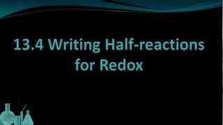 Chemistry 134 Writing Halfreactions for Redox [upl. by Talbot485]