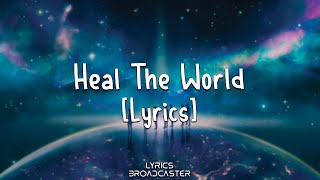 Michael Jackson  Heal The World Lyrics [upl. by Strader]