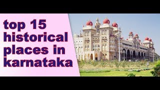 TOP 15 historical places must visit in KARNATAKA [upl. by Acir]