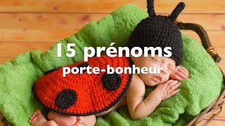 15 prénoms portebonheur [upl. by Damas955]