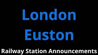 London Euston Railway Station Announcements [upl. by Itra]