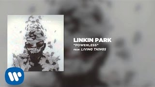 POWERLESS  Linkin Park LIVING THINGS [upl. by Akirat]