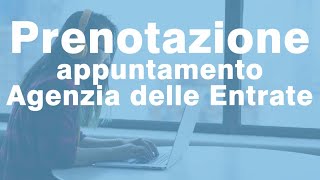 Come prenotare Appuntamento Agenzia Entrate online [upl. by Frear]