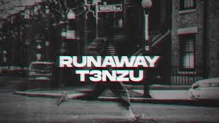 T3NZU  RUNAWAY [upl. by Aikyt]