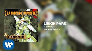 Opening  Linkin Park Reanimation [upl. by Taggart]