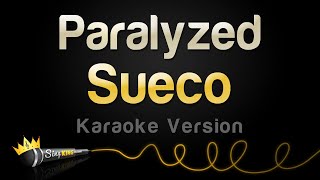 Sueco  Paralyzed Karaoke Version [upl. by Jari429]