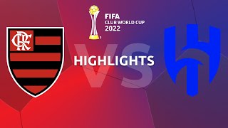 Highlights Flamengo v Al Hilal  FIFA Club World Cup SemiFinal [upl. by Dub776]