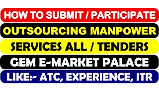 HOW TO SUBMITPARTICIPATE OUTSOURCING MANPOWER SERVICES ALL BIDTENDER ON GEM LIVE 2021 IN HINDI [upl. by Iraj623]