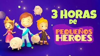 3 HORAS DE PEQUEÑOS HÉROES  Canciones Infantiles [upl. by Loux]