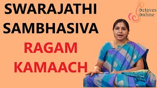 Swarajathi  Sambhasivayana  Ragam  Kamas  kamaach Raag Learning Mode [upl. by Elledoj661]