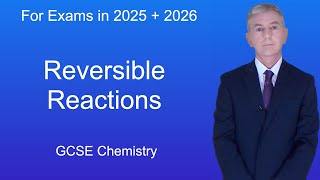 GCSE Chemistry Revision quotReversible Reactionsquot [upl. by Ecallaw893]