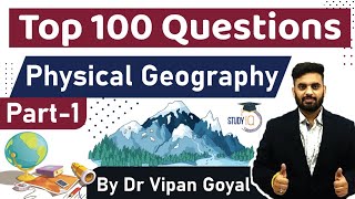 Physical Geography  Top 100 MCQ for UPSC State PCS SSC CGL Railway by Dr Vipan Goyal  Part 1 [upl. by Thacher]