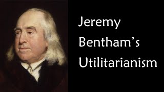 Jeremy Bentham Utilitarianism Crash Course [upl. by Deerc85]