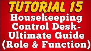 Role and Functions of Housekeeping Control Desk in Hotel and Resort Tutorial 15 [upl. by Dlareme]