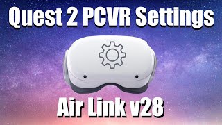 Quest 2 PCVR Settings Guide  Air Link [upl. by Yoc]