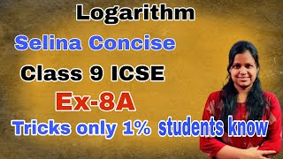 Logarithms  Class 9 ICSE  Selina Concise  Full Explanation  Ex 8A [upl. by Kablesh]