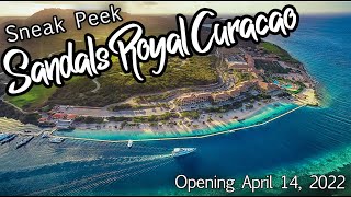 SANDALS ROYAL CURACAO OPENING APRIL 14 2022  EVERYTHING YOU NEED TO KNOW [upl. by Faxen54]