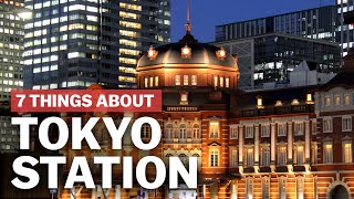 7 Things to know about Tokyo Station  japanguidecom [upl. by Dryfoos]