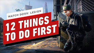 Watch Dogs Legion  12 Things To Do First [upl. by Uria977]