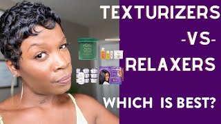 TEXTURIZERS VS RELAXERS WHICH IS BEST [upl. by Barvick]