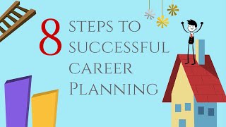 8 Steps to Successful Career Planning [upl. by Sauers]