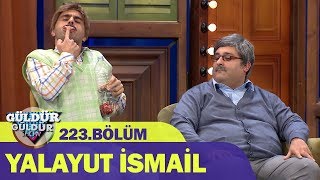 Güldür Güldür Show 223Bölüm  Yalayut İsmail [upl. by Weinshienk]