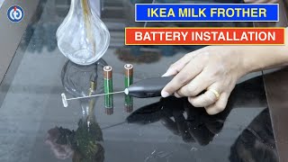 IKEA Milk Frother Battery Installation Procedure [upl. by Palmira]