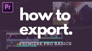 HOW TO EXPORT IN PREMIERE PRO 2020 Quick and Easy Tutorial for Beginners [upl. by Aihtnic]