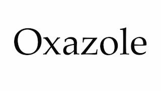 How to Pronounce Oxazole [upl. by Nanette]