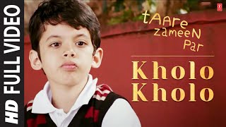 Kholo Kholo Full Song Film  Taare Zameen Par [upl. by Enairb]