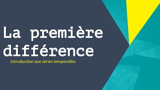 Séries temporelles  La première différence [upl. by Miharba298]