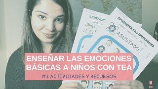 Enseñar las EMOCIONES a niños con TEA 3 ACTIVIDADES y recursos para trabajar las emociones BÁSICAS [upl. by Esila809]