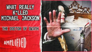 Killing Michael Jackson What Really Caused His Death  Amplified [upl. by Ames]