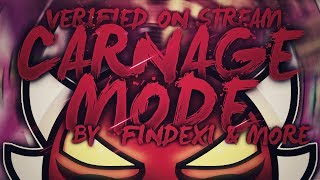 Extreme Demon Carnage Mode by Findexi  Geometry Dash 21 [upl. by Daahsar]