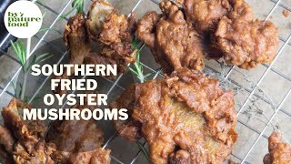 How to Make Southern Fried Oyster Mushrooms  Vegan Fried Chicken [upl. by Hays527]