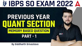 IBPS SO 2022 PREVIOUS YEAR QUANT SECTION MEMORY BASED QUESTION PART  1 [upl. by Buskus614]