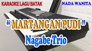 MARTANGAN PUDI KARAOKE BATAK NAGABE TRIO ll NADA WANITA BDO [upl. by Ulah]