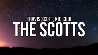 Travis Scott  THE SCOTTS Lyrics ft Kid Cudi [upl. by Rairb54]