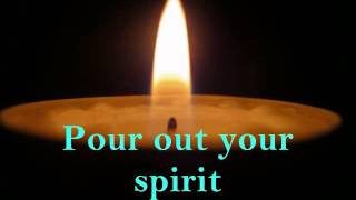 Pour Out Your Spirit Oh Lord I love You forever Christian Worship Song [upl. by Andre748]