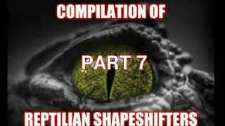 Reptilian Shapeshifter compilation PART 7 [upl. by Galan204]