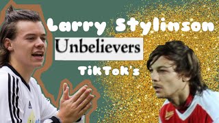 Unbelievers TikToks • Larry Stylinson [upl. by Waylen718]