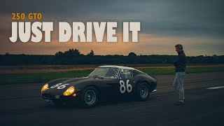 Just Drive It The Ferrari 250 GTO [upl. by Agosto946]