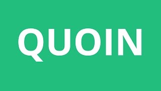 How To Pronounce Quoin  Pronunciation Academy [upl. by Anyk]