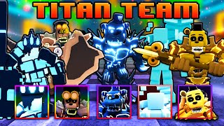 I Built The ULTIMATE TITAN TEAM In Five Nights TD [upl. by Faubion]