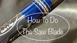 How To Do The Saw Blade [upl. by Ainej510]