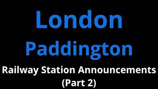 London Paddington Railway Station Announcements Part 2 [upl. by Drew]