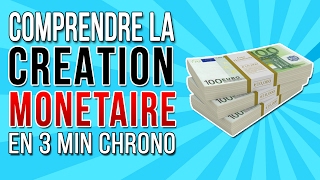 Comprendre la création monétaire [upl. by Bihas753]