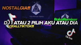 DJ GAMMA 1 ATAU 2 PILIH AKU ATAU DIA [upl. by Enneirdna223]