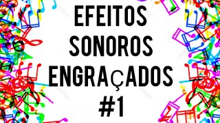 Efeitos Sonoros Engraçados Parte 1 [upl. by Attesor]